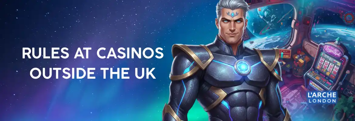 Rules at Casinos Outside the UK